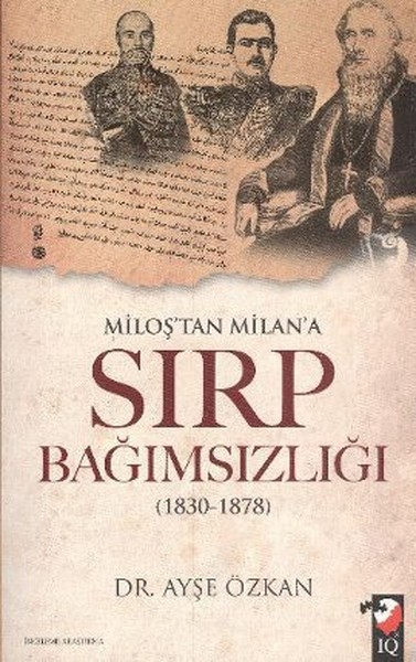 Miloş'tan Milan'a Sırp Bağımsızlığı kitabı