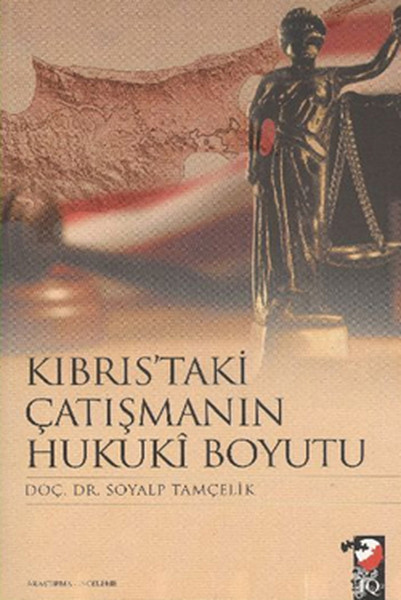 Kıbrıs'taki Çatışmanın Hukuki Boyutu kitabı