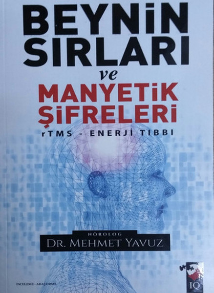 Beynin Sırları Ve Manyetik Şifreleri - Rtms Enerji Tıbbı kitabı