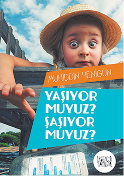 Yaşıyor Muyuz? Şaşıyor Muyuz? kitabı