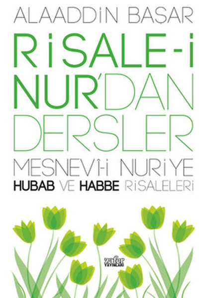 Risale-İ Nur'dan Dersler 3 - Mesnevi-İ Nuriye Hubab Ve Habbe Risaleleri kitabı