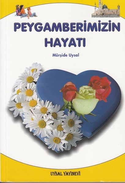 Peygamberimizin Hayatı-Küçük Boy kitabı