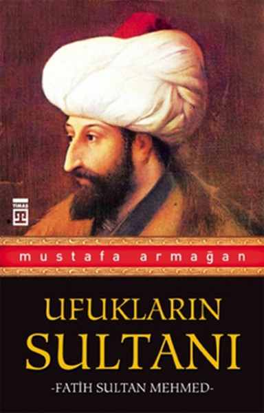 Ufukların Sultanı-Fatih Sultan Mehmed kitabı