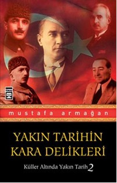 Küller Altında Yakın Tarih 2 - Yakın Tarihin Kara Delikleri kitabı