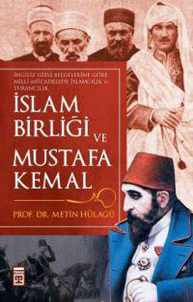 İslam Birliği Ve Mustafa Kemal kitabı