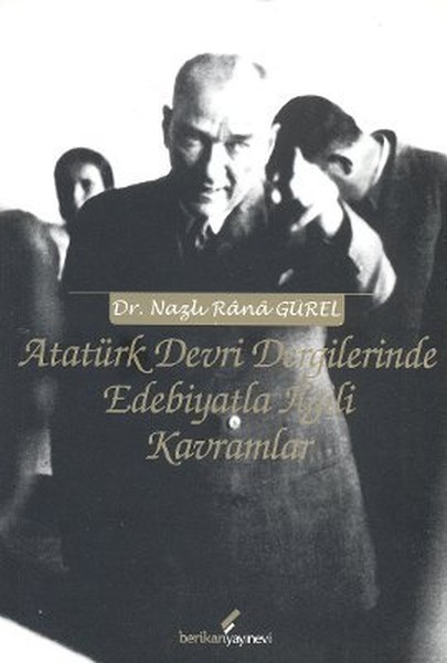 Atatürk Devri Dergilerinde Edebiyatla İlgili Kavramlar kitabı