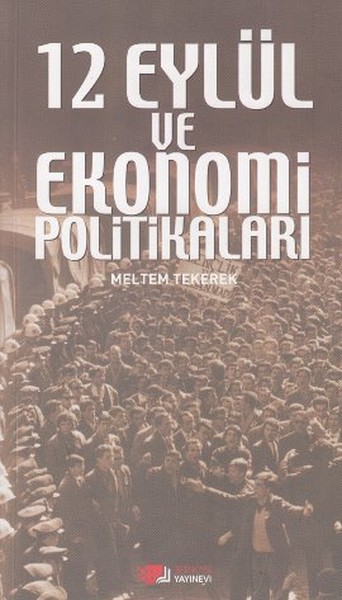 12 Eylül Ve Ekonomi Politikaları kitabı