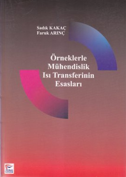 Örneklerle Mühendislik Isı Transferinin Esasları kitabı