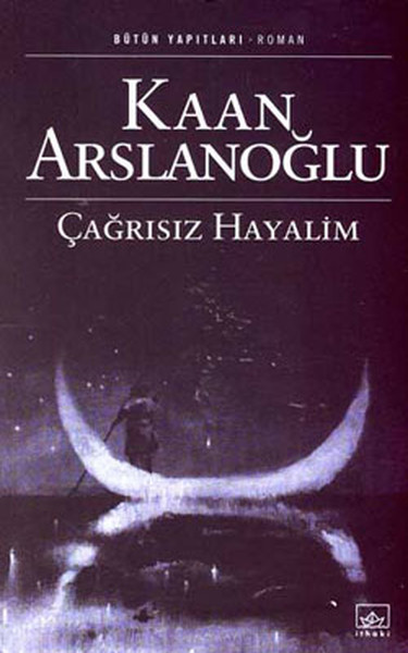 Çağrısız Hayalim kitabı