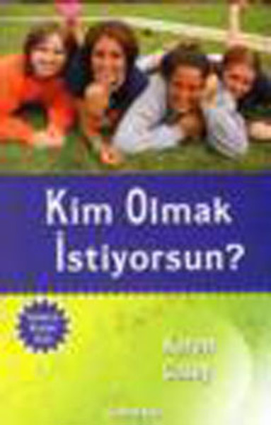 Kim Olmak İstiyorsun? kitabı