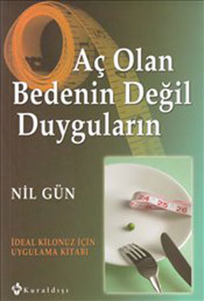 Aç Olan Bedenin Değil Duyguların kitabı