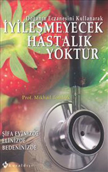 İyileşmeyecek Hastalık Yoktur kitabı