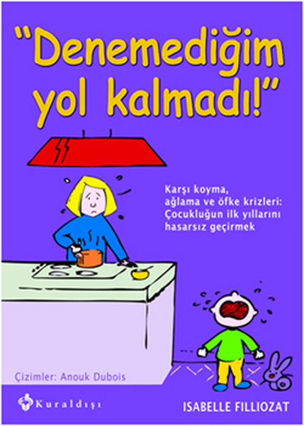 Denemediğim Yol Kalmadı!  kitabı