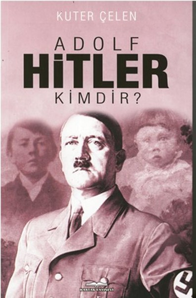 Adolf Hitler Kimdir? kitabı