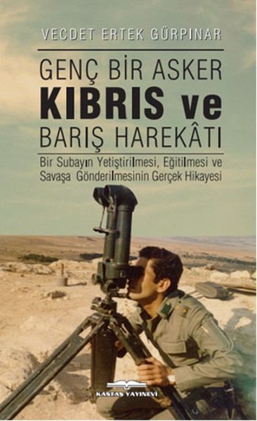 Genç Bir Asker Kıbrıs Ve Barış Harekatı kitabı