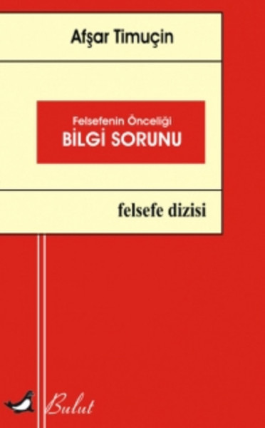 Felsefenin Önceliği Bilgi Sorunu kitabı