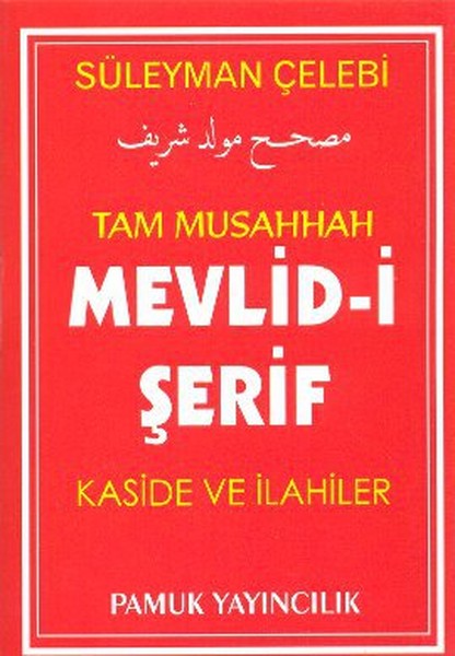 Tam Musahhah Mevlid-İ Şerif Kaside Ve İlahiler (İlahi-004/P7)  kitabı