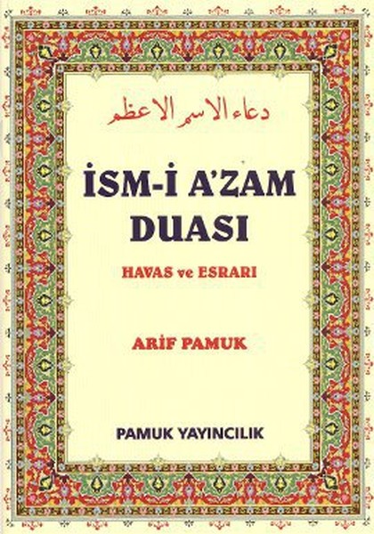 İsm-İ A'Zam Duası - Havas Ve Esrarı kitabı