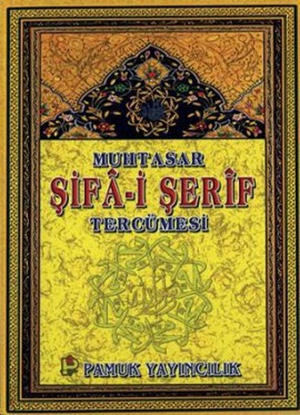 Muhtasar Şifa-İ Şerif Tercümesi (Peygamber-014/P15)  kitabı