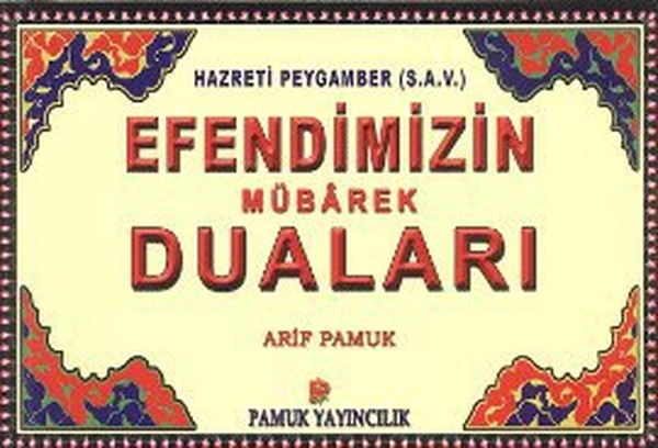 Efendimizin Mübarek Duaları (Dua-104)  kitabı