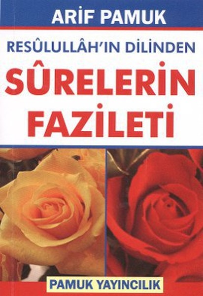 Resulullah'ın Dilinden Surelerin Fazileti (Cep Boy) (Dua-105)  kitabı