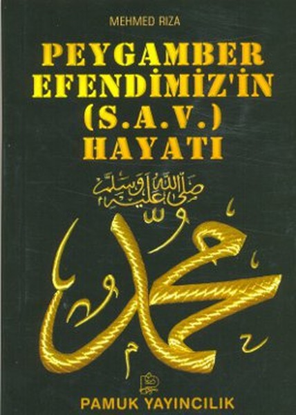 Peygamber Efendimizin (S. A. V. ) Hayatı (Peygamber-009)  kitabı