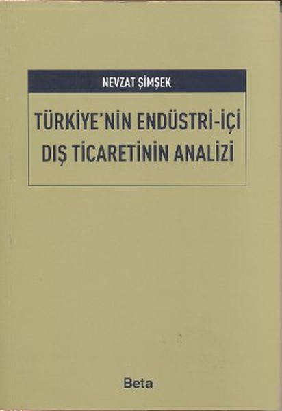 Türkiye'nin Endüstri-İçi Dış Ticaretinin Analizi kitabı