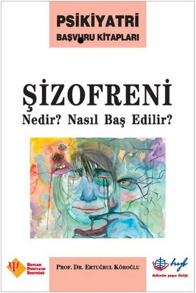 Şizofreni Nedir? Nasıl Baş Edilir? kitabı