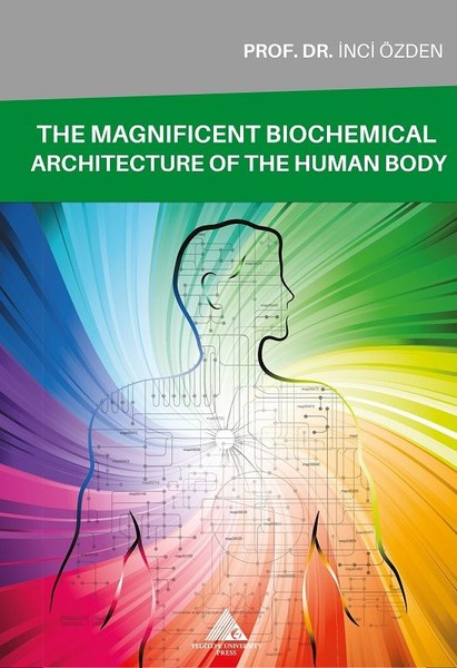 The Magnificent Biochemical Architecture Of The Human Body kitabı