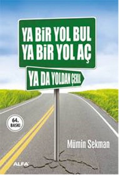 Ya Bir Yol Bul - Ya Bir Yol Aç - Ya Da Yoldan Çekil kitabı