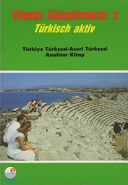 Türkçe Öğreniyoruz 2- Türkiye Türkçesi- Azeri Türkçesi- Anahtar Kitap kitabı