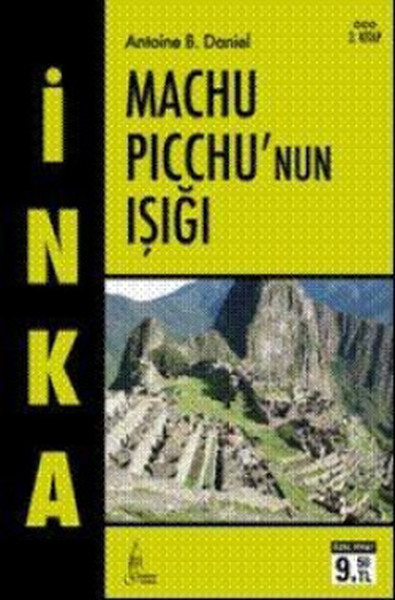 İnka 3 - Machu Picchu'nun Işığı kitabı