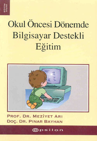 Okul Öncesi Dönemde Bilgisayar Destekli Eğitim kitabı