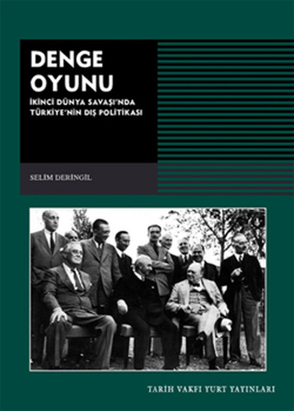 Denge Oyunu - 2. Dünya Savaşı'nda Türkiye'nin Dış Politikası kitabı