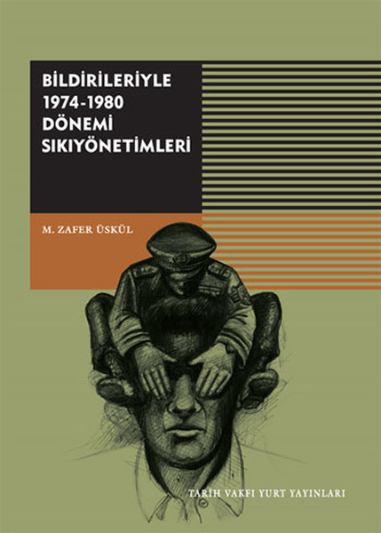 Bildirileriyle 1974-1980 Dönemi Sıkıyönetimleri kitabı