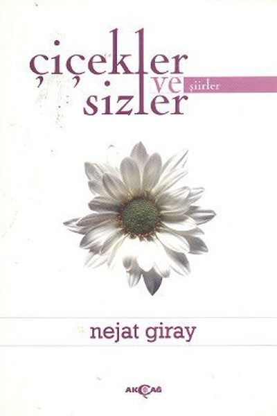 Çiçekler Ve Sizler kitabı