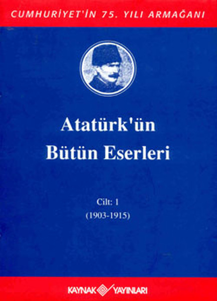 Atatürk'ün Bütün Eserleri-(1. Cilt) / (1903-1915)  kitabı