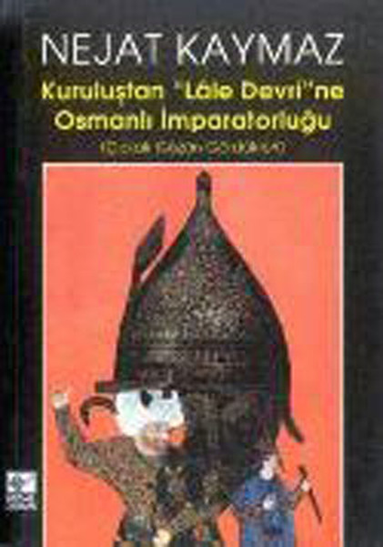 Kuruluştan'lale Devri'ne Osmanlı İmparatorluğu' kitabı