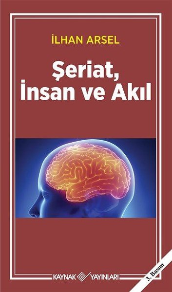 Şeriat, İnsan Ve Akıl kitabı