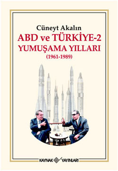 Abd Ve Türkiye 2 - Yumuşama Yılları 1961-1989 kitabı