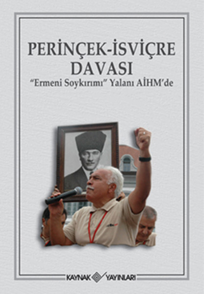 Perinçek- İsviçre Davası 'ermeni Soykırımı'yalanı Aihm'de kitabı