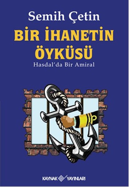 Bir İhanetin Öyküsü - Hasdal'da Bir Amiral kitabı