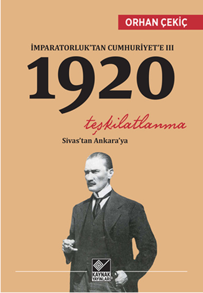 İmparatorluk'tan Cumhuriyet'e 3 - 1920 Teşkilatlanma kitabı