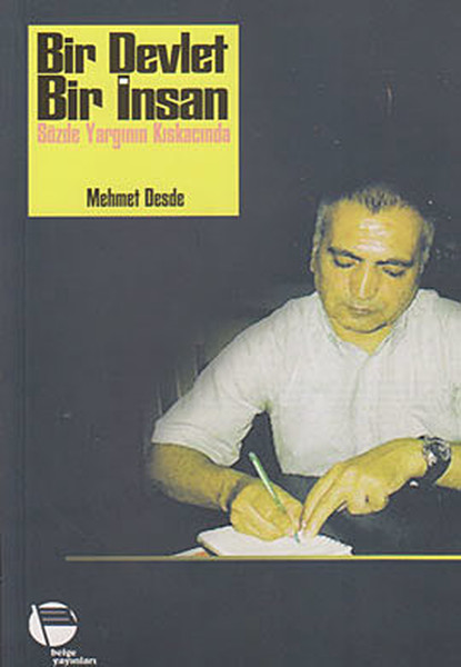 Bir Devlet Bir İnsan - Sözde Yargının Kıskacında kitabı