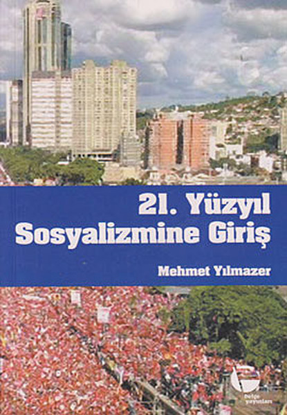 21. Yüzyıl Sosyalizmine Giriş kitabı