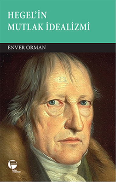 Hegel'in Mutlak İdealizmi kitabı