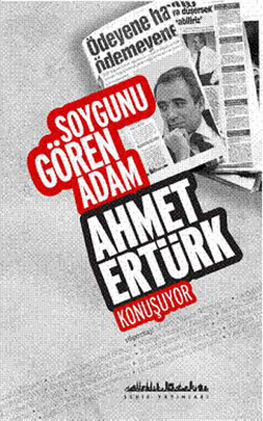 Soygunu Gören Adam Ahmet Ertürk Konuşuyor kitabı