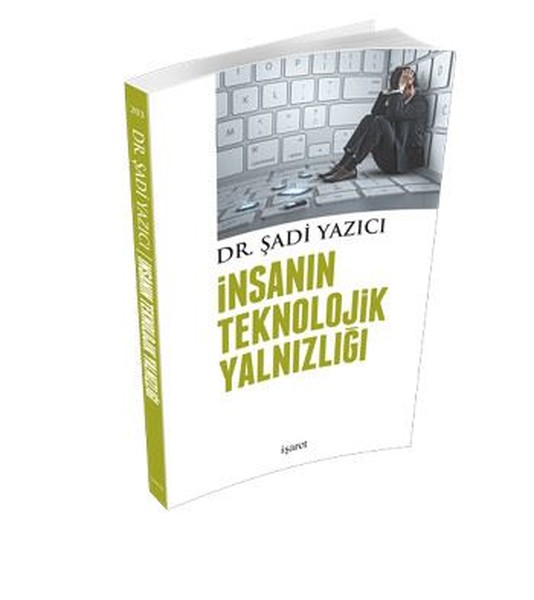 İnsanın Teknolojik Yalnızlığı kitabı