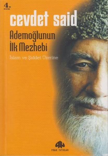 Ademoğlunun İlk Mezhebi İslam Ve Şiddet Üzerine kitabı