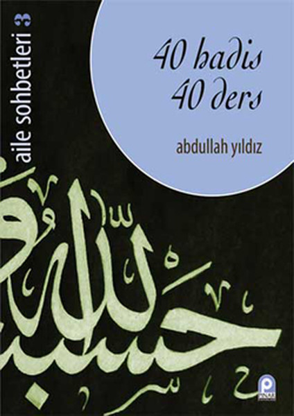 40 Hadis 40 Ders Aile Sohbetleri 3 kitabı